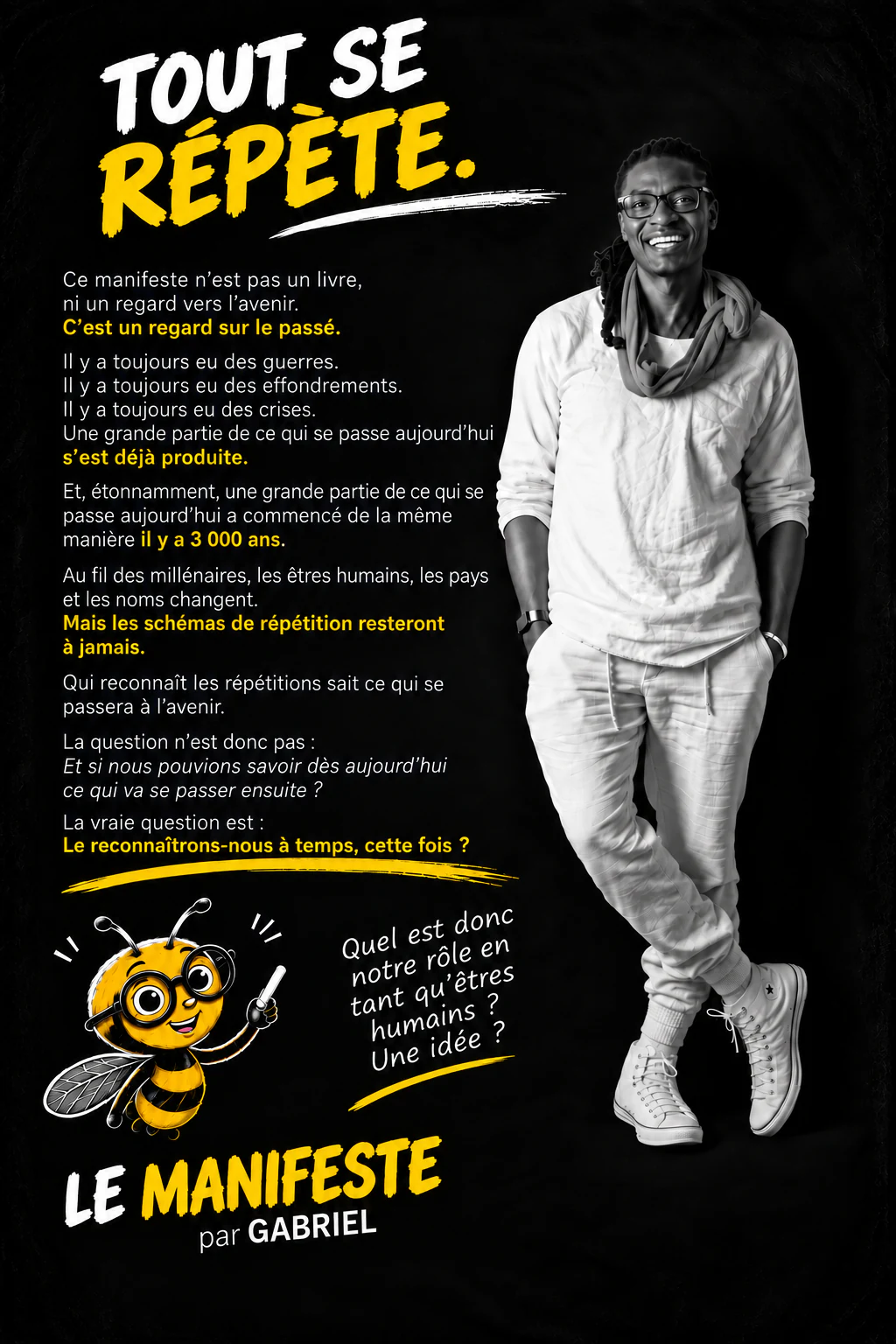 Tout se répète — THE MANIFESTO de Gabriel, avec portrait et abeille