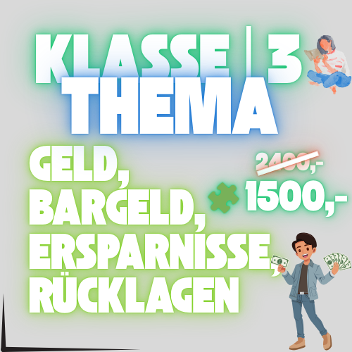 Klasse ③ | Das ABC des Geldes Modul 1 | Die Gebrauchsanweisung für den Notfall | Geld, Bargeld, Ersparnisse, Rücklagen 💚